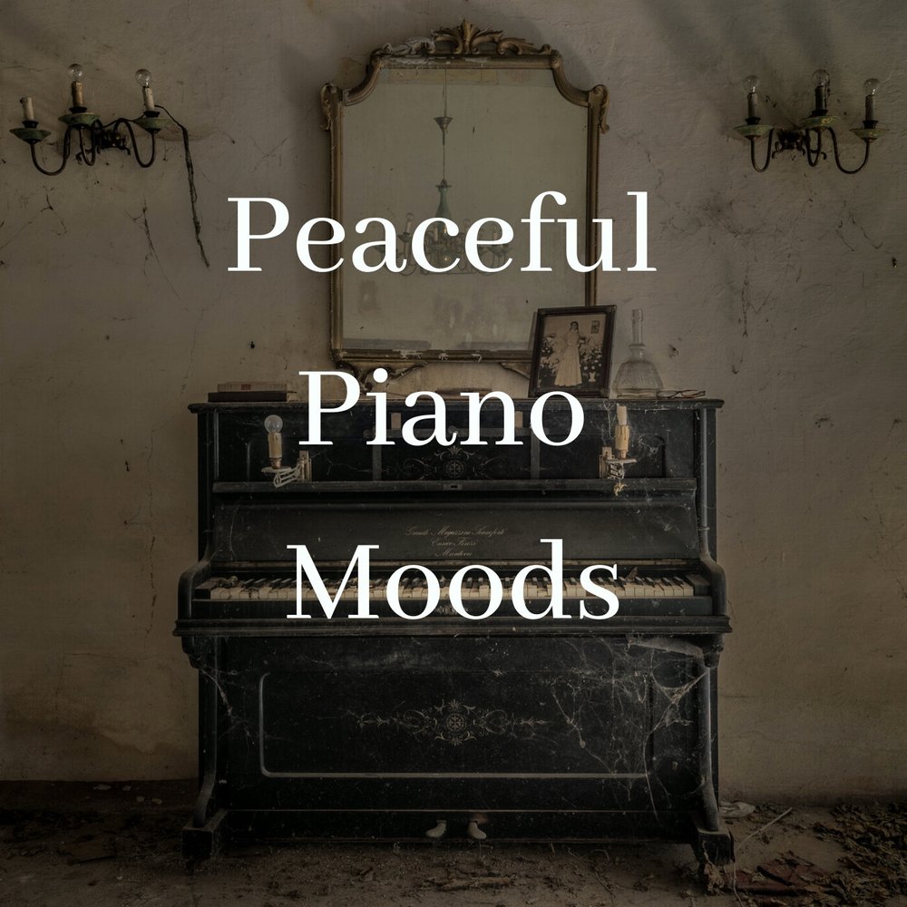 Peaceful Piano Moods